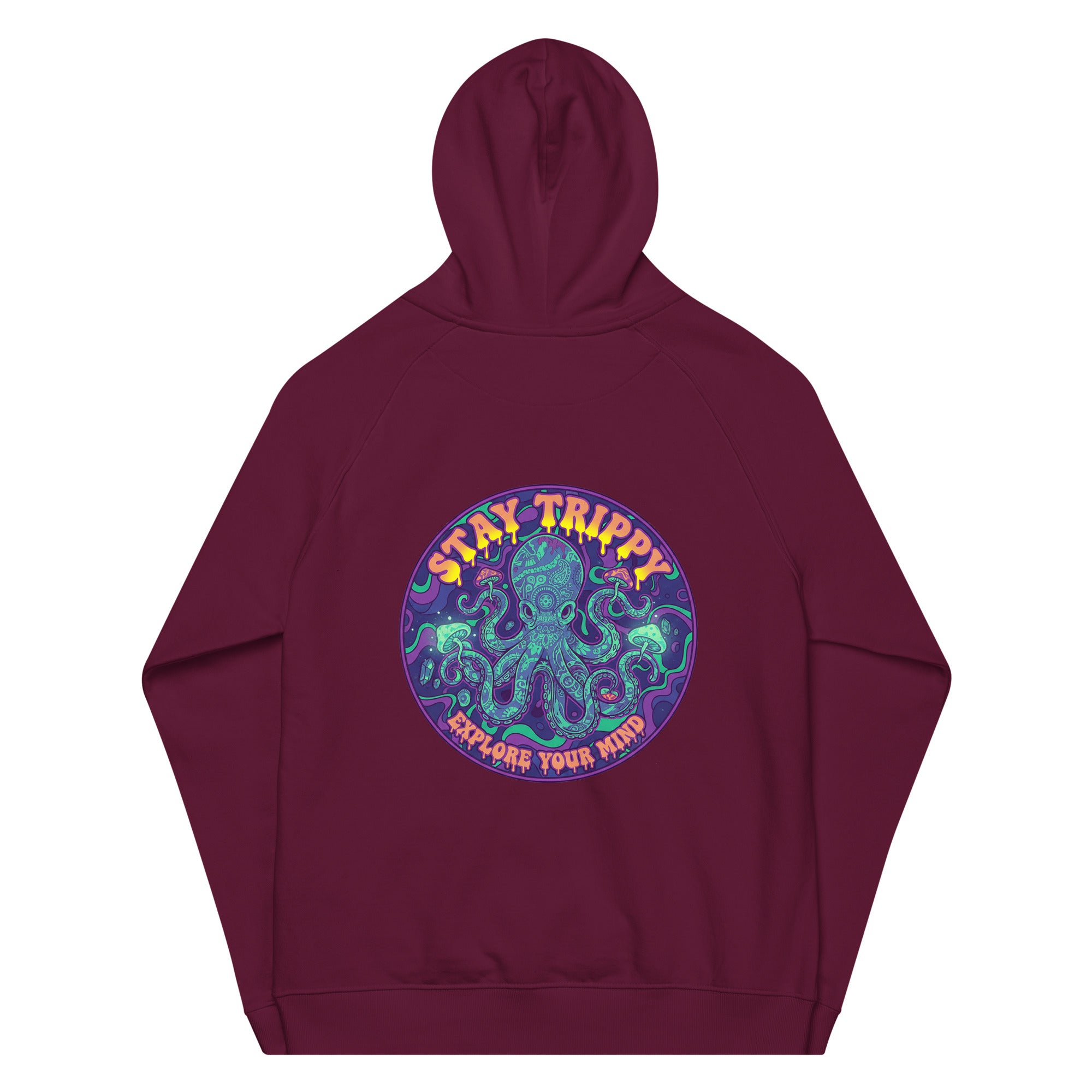 Unisex burgundy eco raglan hoodie by Leaky TS with "Stay Trippy Explore Your Mind" graphic on the back.